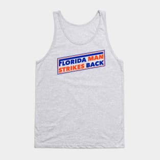 Florida Man Strikes Back Tank Top